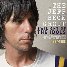 Jeff Beck Group: Twilight of the idols 1967-68