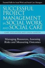 Successful Project Management in Social Work and Social Care