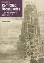 Introduction to Controlled Vocabularies Terminology For Art, Architecture, and Other Cultural Works, Updated Edition