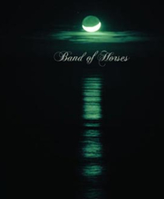 Band Of Horses: Cease to begin 2007