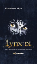 Lynx IX. Förvandlingen börjar