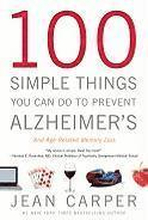 100 Simple Things You Can Do To Prevent Alzheimer's And Age-Related Memory Loss