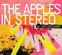 Apples In Stereo: No 1 Hits Explosion