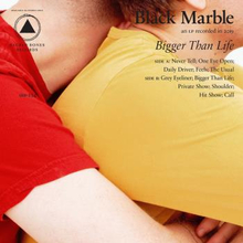 Black Marble: Bigger Than Life
