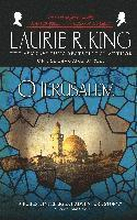 O Jerusalem: A novel of suspense featuring Mary Russell and Sherlock Holmes