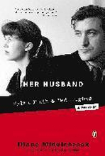 Her Husband: Ted Hughes and Sylvia Plath--A Marriage