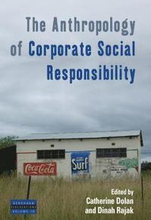 The Anthropology of Corporate Social Responsibility