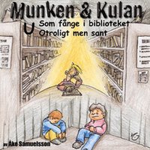 Munken & Kulan U, Som fånge i biblioteket ; Otroligt men sant
