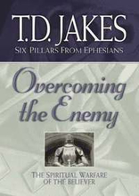 Overcoming the Enemy The Spiritual Warfare of the Believer