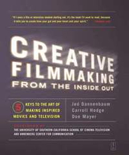 Creative Filmmaking from the Inside Out