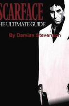 Scarface: the Ultimate Guide