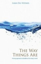 Way Things Are, The A Living Approach to Buddhism