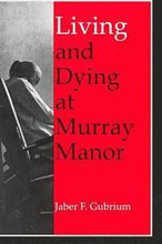 Living and Dying at Murray Manor