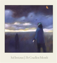 Sol Invictus: The Cruellest Month
