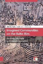 Imagined Communities on the Baltic Rim, from the Eleventh to Fifteenth Centuries
