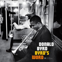 Byrd Donald: Byrd"'s Word