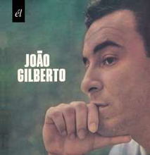 Gilberto Joao: Joao Gilberto