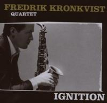 Kronkvist Fredrik (quartet): Ignition