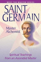 Saint Germain: the Master Alchemist