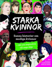 Starka Kvinnor - Sanna Historier Om Modiga Kvinnor