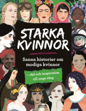 Starka Kvinnor- Sanna Historier Om Modiga Kvinnor