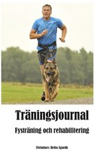 Träningsjournal för hund : fysträning och rehabilitering