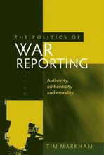 The Politics of War Reporting