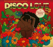 Disco Love 3 - Even More Rare Disco