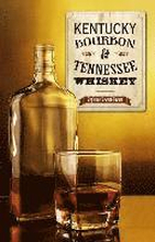 Kentucky Bourbon & Tennessee Whiskey