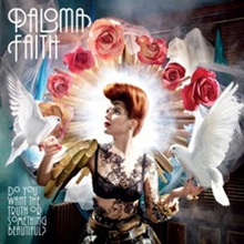 Faith Paloma: Do you want the truth... 2009
