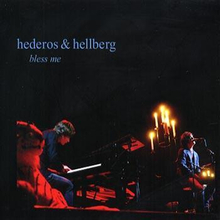 Hederos & Hellberg: Bless me 2012