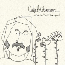 Kristiansson Calle: Once in Kristianopel 2013