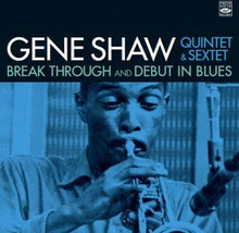 Shaw Gene: Break Through + Debut In Blues