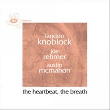 Knoblock Landon: The Heartbeat The Breath