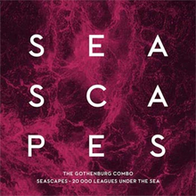 Gothenburg Combo: Seascapes 2017