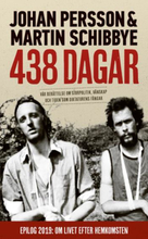 438 Dagar - Vår Berättelse Om Storpolitik, Vänskap Och Tiden Som Diktaturens Fångar