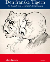 Den Franske Tigern - En Biografi Över Georges Clemenceau