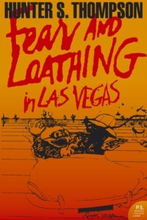 Fear And Loathing In Las Vegas - A Savage Journey To The Heart Of The Ameri