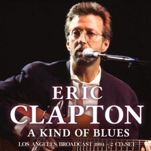 Clapton Eric: A kind of blues (Broadcast 1994)