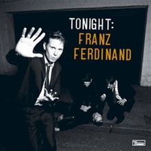 Franz Ferdinand: Tonight Franz Ferdinand