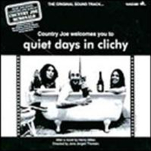 McDonald Country Joe: Quiet Days In Clichy So...