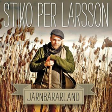 Larsson Stiko Per: Järnbärarland 2013