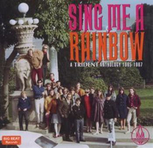 Sing Me A Rainbow - A Trident Story 1965-67