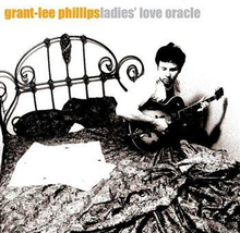 Phillips Grant Lee: Ladies"' Love Oracle