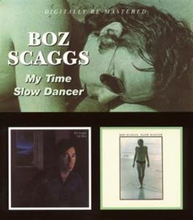 Scaggs Boz: My Time/Slow Dancer