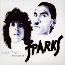 Sparks: Past tense / Best of... 1971-2017 (Rem)