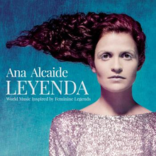 Alcaide Ana: Leyenda - World Music Inspired By..