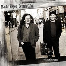 Hayes Martin & Dennis Cahill: Welcome Here Again
