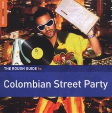 Rough Guide To Colombian Street Party