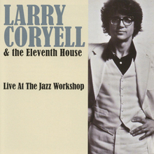 Coryell Larry: Live At The Jazz Workshop 1975